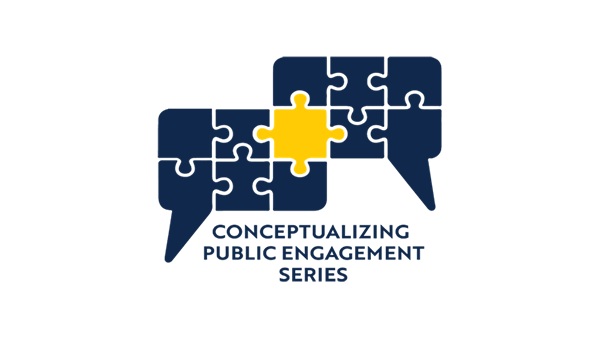 Recapping the Conceptualizing Public Engagement Series: Part Two. How does our community define public engagement?