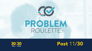 A logo for the software tool, Problem Roulette, which includes two overlaping circle, one with a check mark, in front of a faded image of two students working together and above text reading "30 posts in 30 says" and "post 11 of 30."