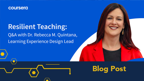 Resilient Teaching During Times of Change with Dr. Rebecca Quintana, University of Michigan