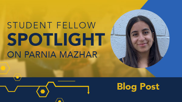 Student Fellow Spotlight: Parnia Mazhar Tell the Stories of the Center, Michigan Online and Their Global Learners and Teachers