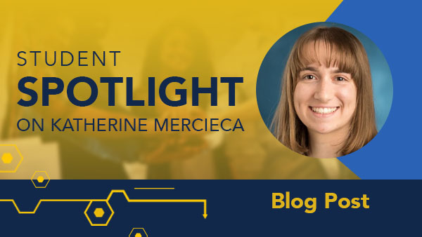 Student Spotlight: 3 Questions for Katherine Mercieca