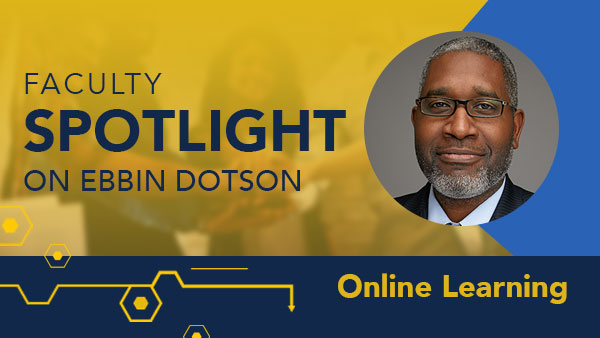 Faculty Spotlight: Ebbin Dotson on immersive learning’s power to let healthcare workers feel the emotions needed to address bias