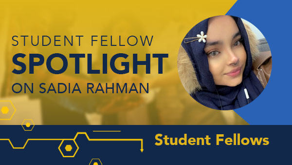 Student Fellow Spotlight: Sadia Rahman on finding her ‘thing’ and her voice as an XR Project Management Fellow