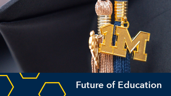 New Pathways, Lifelong Learning: The Future of Degree Programs at Michigan