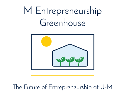 M Entrepreneurship Greenhouse
