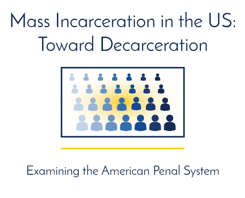Mass Incarceration in the US Toward Decarceration