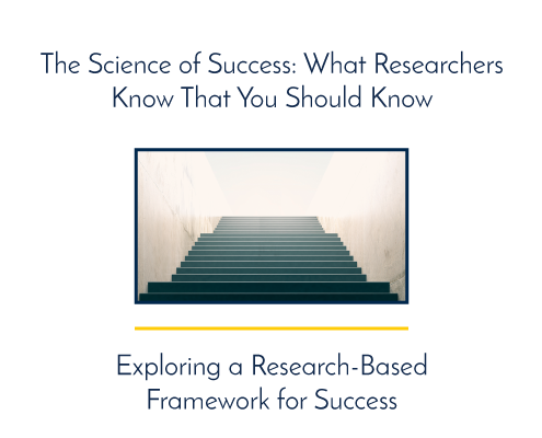 The Science of Success: What Researchers Know That You Should Know