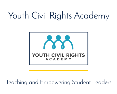 Youth Civil Rights Academy Teaching and Empowering Student Leaders